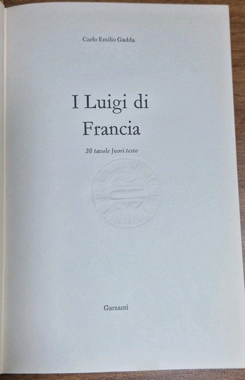 I LUIGI DI FRANCIA di Carlo Emilio Gadda 1964 Garzanti …