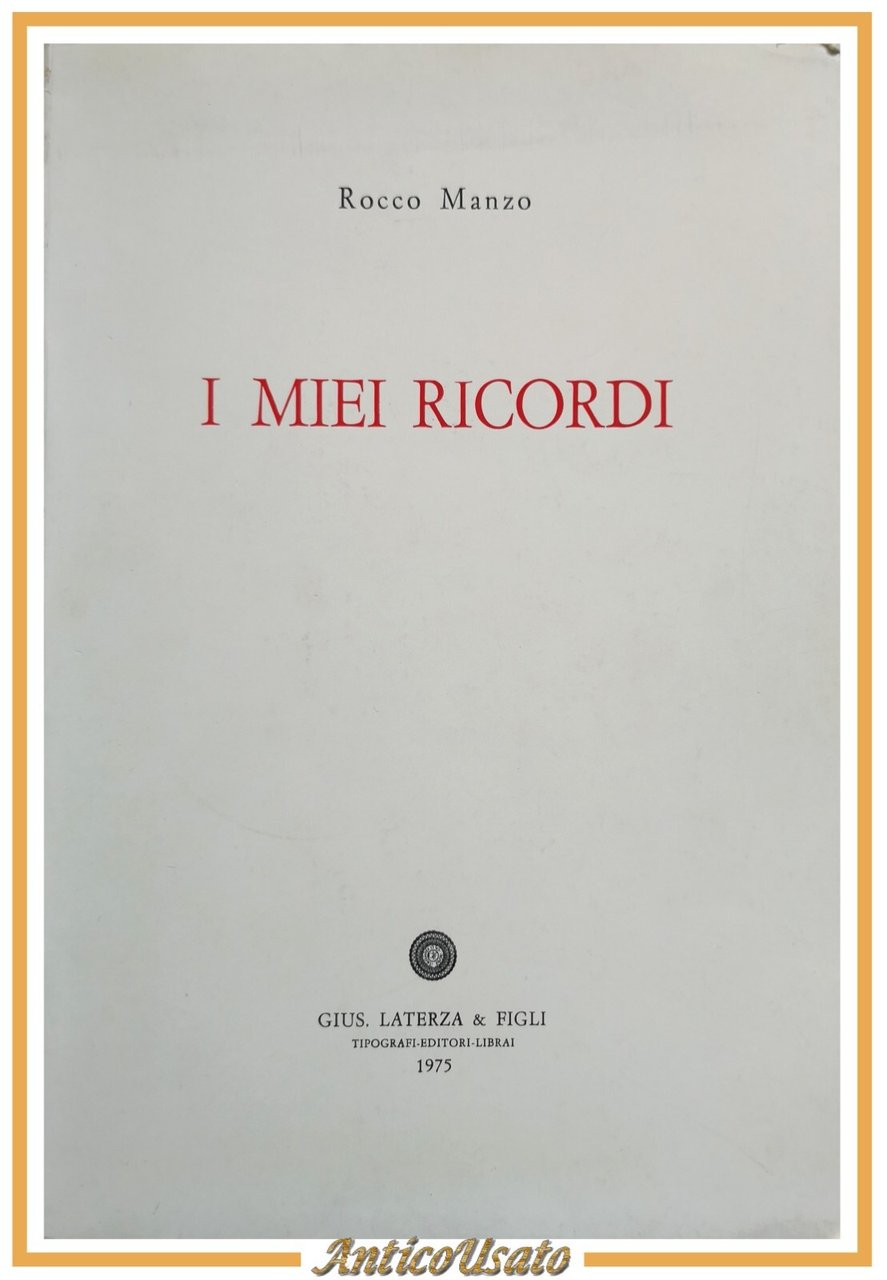 I MIEI RICORDI di Rocco Manzo 1975 Laterza libro biografia …