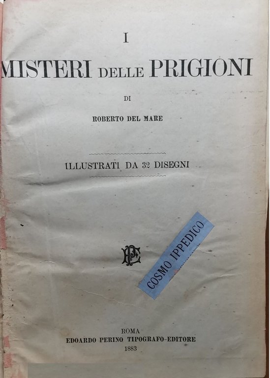 I MISTERI DELLE PRIGIONI + VATICANO Roberto Del Mare Demofilo …