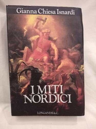 I MITI NORDICI di Gianna Chiesa Isnardi 1991 Longanesi libro …