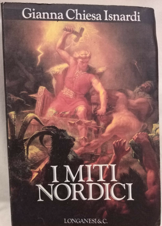 I MITI NORDICI di Gianna Chiesa Isnardi 1991 Longanesi libro …