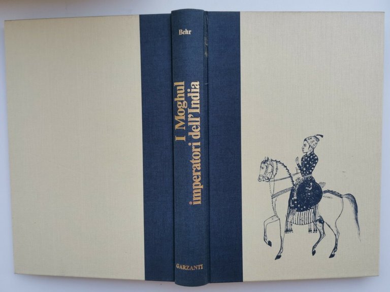 I MOGHUL imperatori dell'India di Hans Georg Behr 1985 Garzanti …