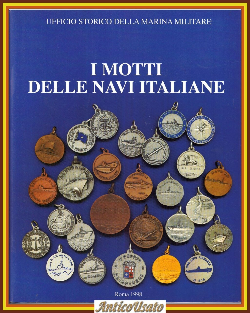 I MOTTI DELLE NAVI ITALIANE 1998 Ufficio storico della Marina …