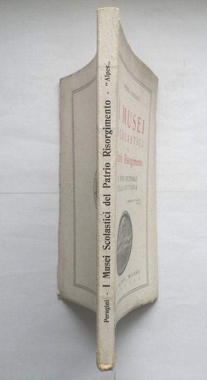 I MUSEI SCOLASTICI DEL PATRIO RISORGIMENTO di Andrea Perugini 1928 …