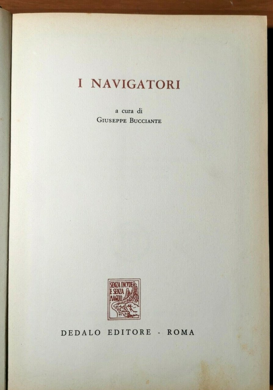 I NAVIGATORI A cura di Giuseppe Bucciante 1965 Dedalo libro …