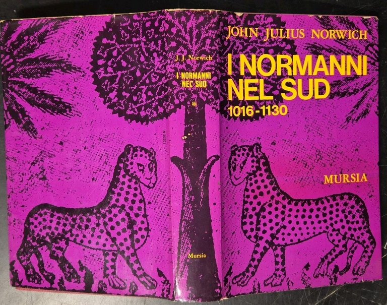I NORMANNI NEL SUD 1016 1130 di John Julius Norwich …