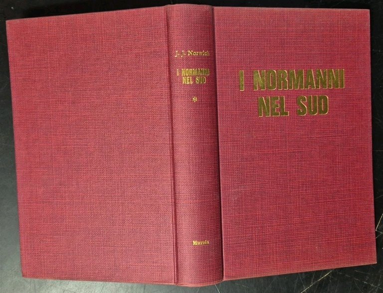 I NORMANNI NEL SUD 1016 1130 di John Julius Norwich …