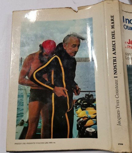 I NOSTRI AMICI DEL MARE di Jacques Cousteau Philippe Diolé …