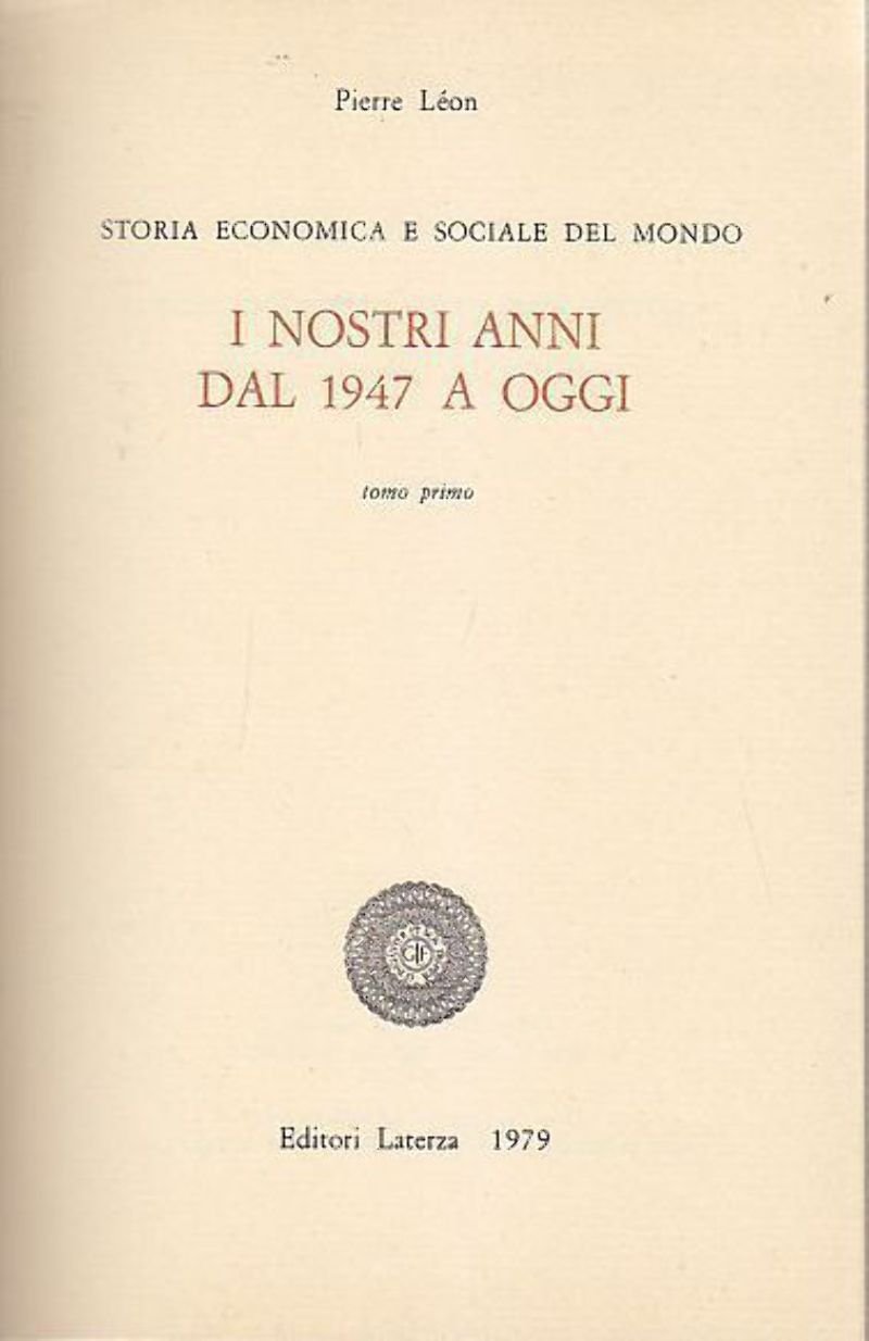 I NOSTRI ANNI DAL 1947 AD OGGI di Pierre Leon …