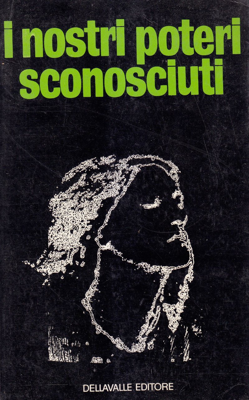 I NOSTRI POTERI SCONOSCIUTI di Bergieri e Duval 1970 Dellavalle …