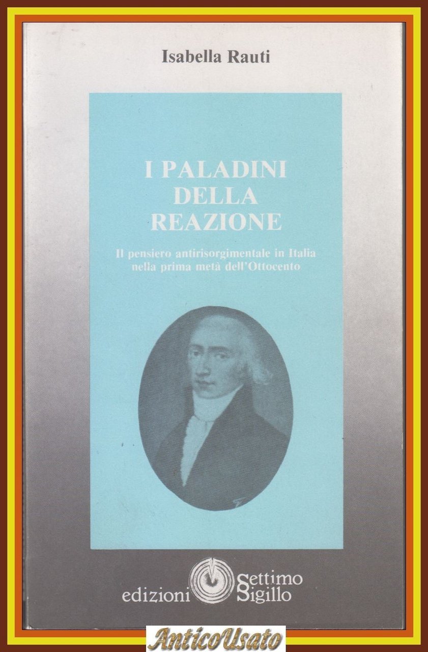 I PALADINI DELLA REAZIONE di Isabella Rauti 1987 Edizioni Settimo …