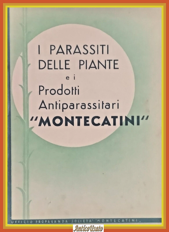 I PARASSITI DELLE PIANTE PRODOTTI ANTIPARASSITARI MONTECATINI libretto illustat