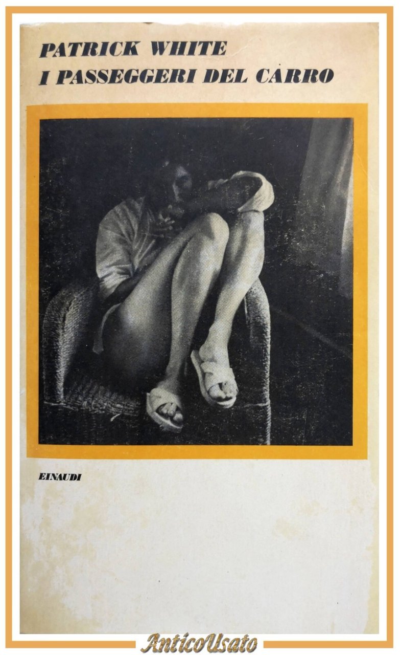 I PASSEGGERI DEL CARRO di Patrick White 1976 Einaudi Libro …