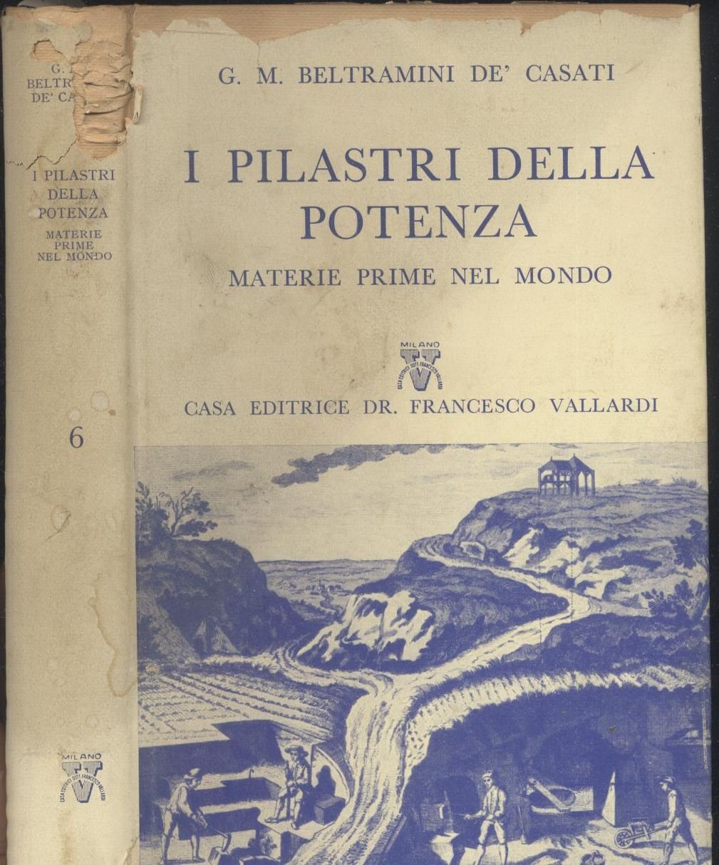 I PILASTRI DELLA POTENZA di Beltramini de' Casati 1956 Vallardi …
