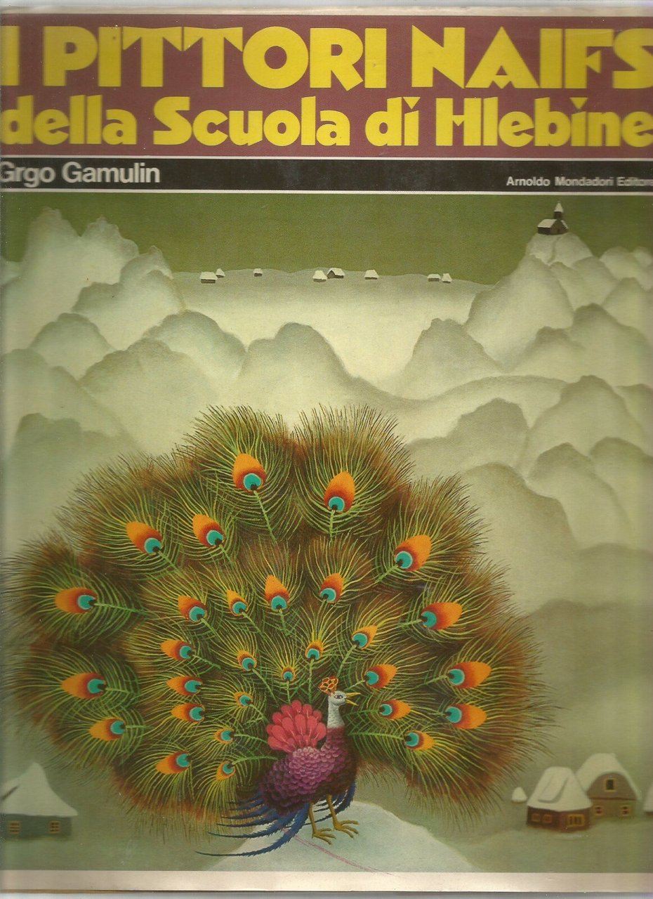 I PITTORI NAIFS DELLA SCUOLA DI HLEBINE di Grgo Gamulin …