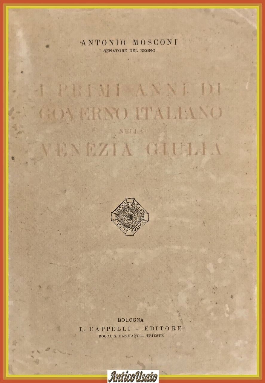 I PRIMI ANNI DI GOVERNO ITALIANO NELLA VENEZIA GIULIA Mosconi …