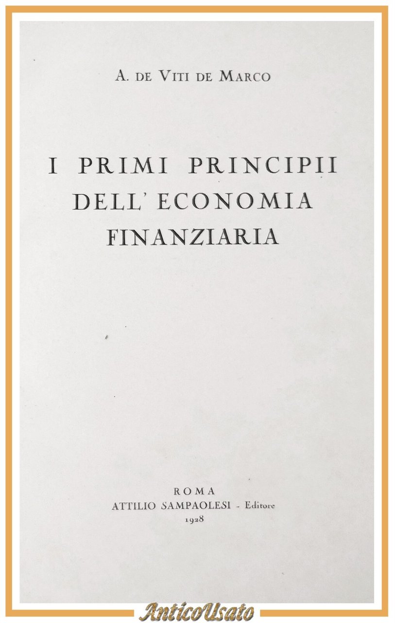 I PRIMI PRINCIPII DELL'ECONOMIA FINANZIARIA di De Viti De Marco …