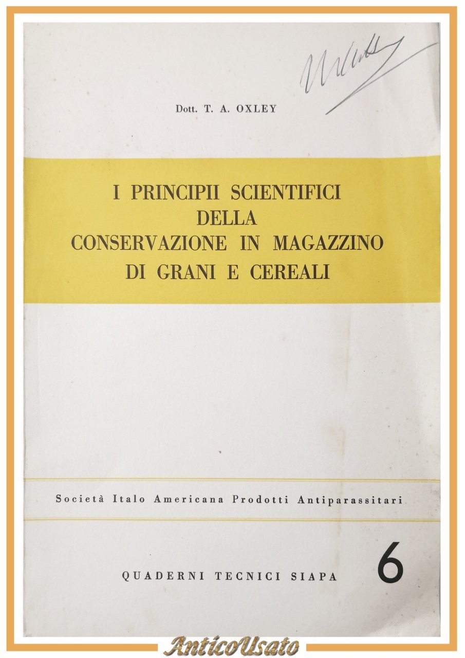 I PRINCIPII SCIENTIFICI DELLA CONSERVAZIONE IN MAGAZZINO DI GRANI E …