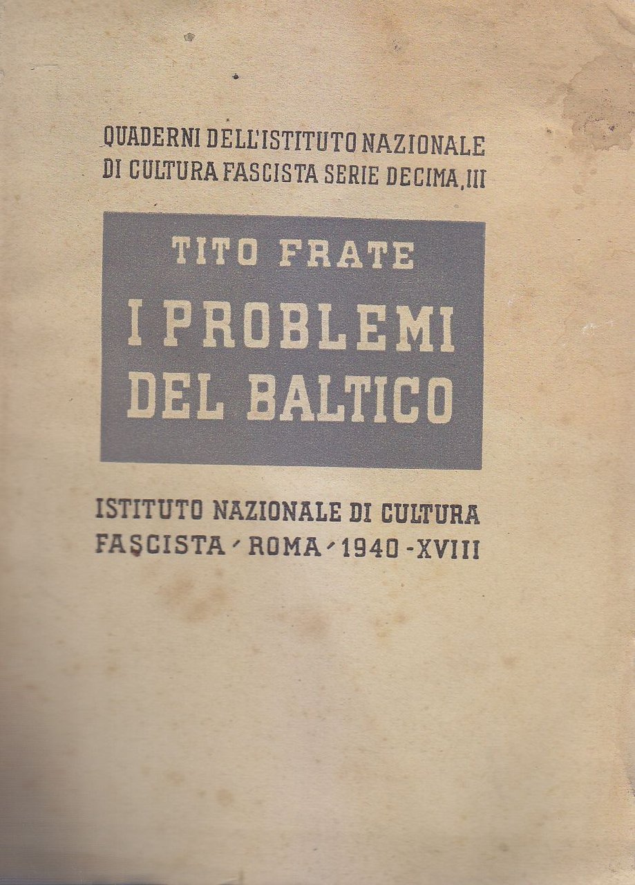 I PROBLEMI DEL BALTICO di Tito Frate 1940 Istituto Nazion …