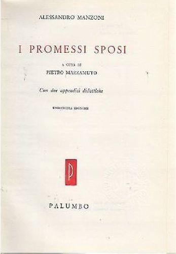 I PROMESSI SPOSI di Alessandro Manzoni 1971 Palumbo ILLUSTRATO Romanzo …