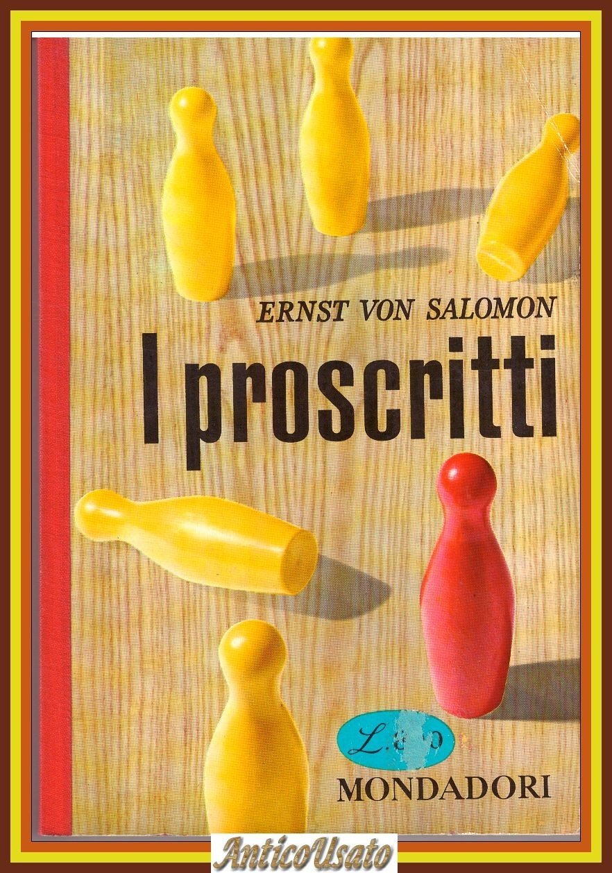 I PROSCRITTI di Ernst Von Salomon 1959 Mondadori Libro romanzo …