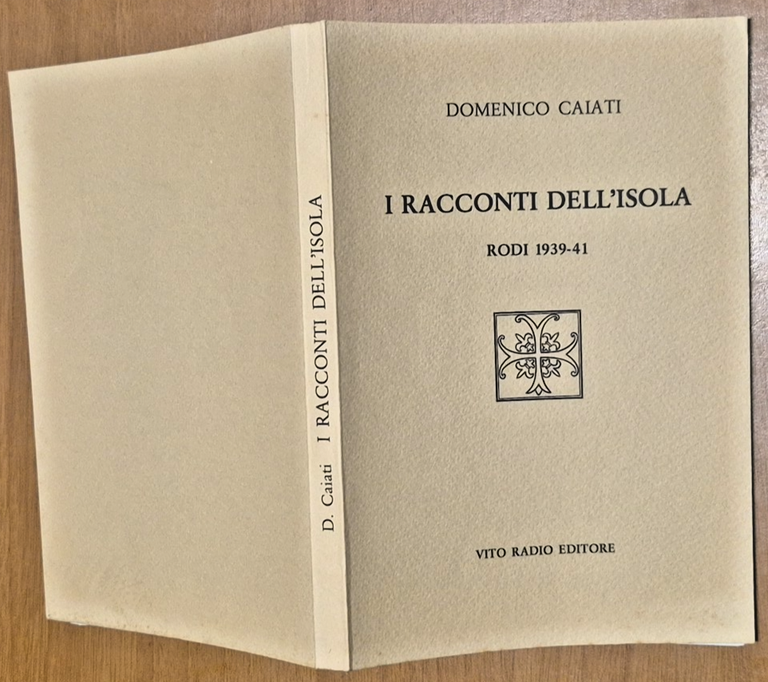 I RACCONTI DELL'ISOLA Rodi 1939 41 di Domenico Caiati 1990 …