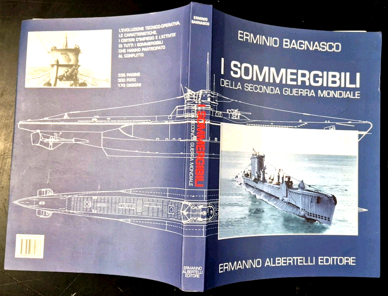 I SOMMERGIBILI DELLA SECONDA GUERRA MONDIALE di Erminio Bagnasco 2008 …