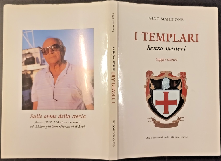 I TEMPLARI SENZA MISTERI SAGGIO STORICO di Gino Manicone 2002 …