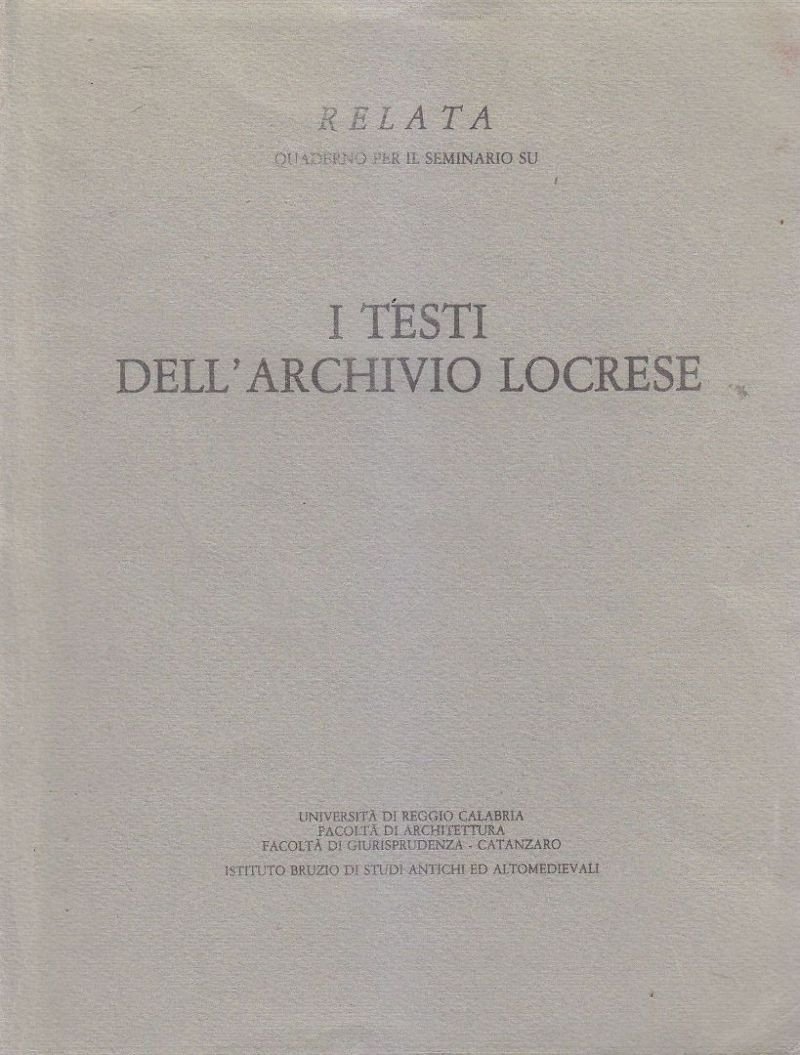 I TESTI DELL'ARCHIVIO LOCRESE 1984 Università di Reggio Calabria seminario …