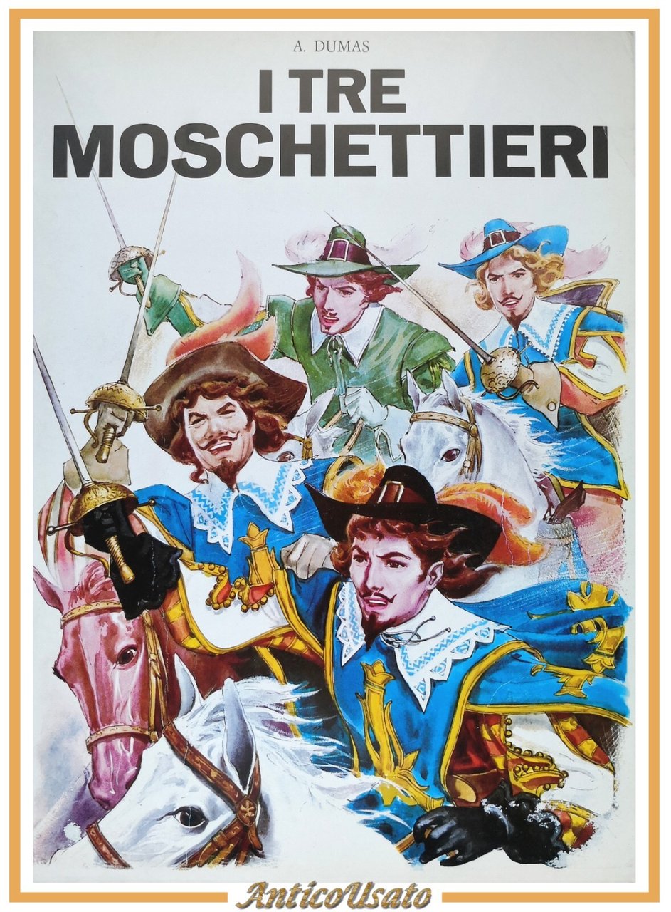 I TRE MOSCHETTIERI di Alexandre Dumas 1982 RUMA libro illustrato …