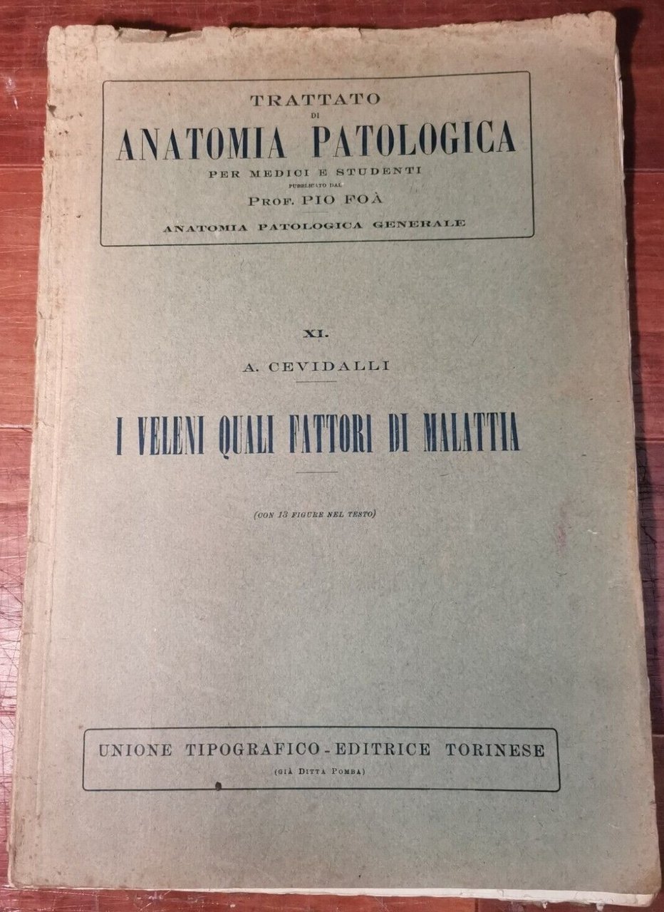 I VELENI QUALI FATTORI DI MALATTIA Cevidalli 1923 Utet libro …