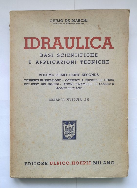 IDRAULICA di Giulio De Marchi Volume I parte 1 e …