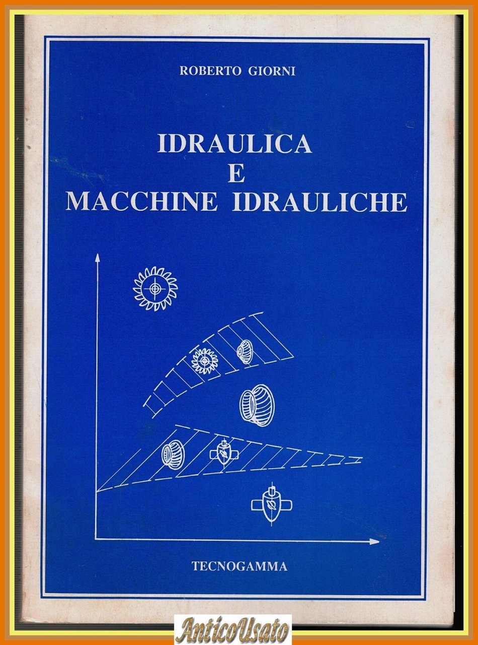 IDRAULICA E MACCHINE IDRAULICHE di Roberto Giorni 1992 Tecnogamma Libro | Immagine principale