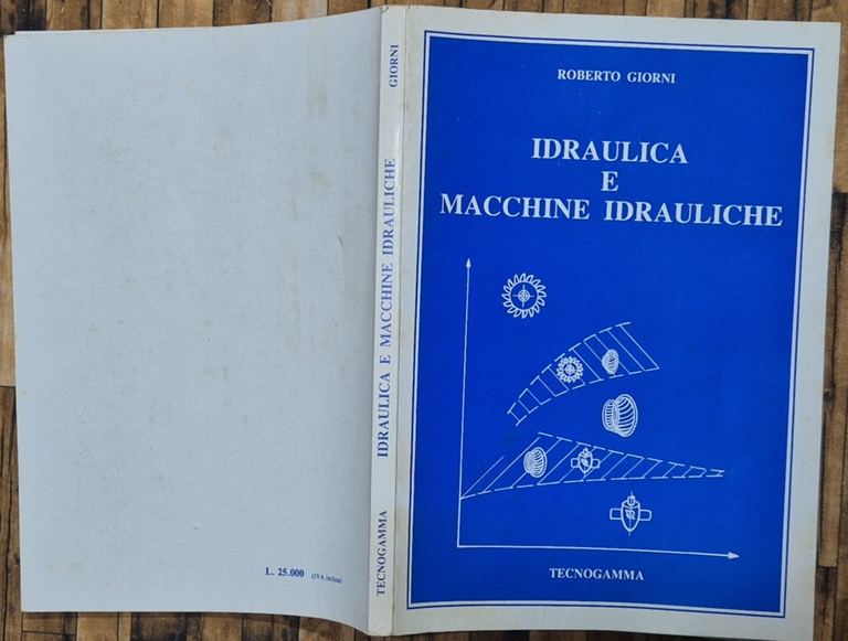 IDRAULICA E MACCHINE IDRAULICHE di Roberto Giorni 1992 Tecnogamma Libro | Immagine Gallery 2