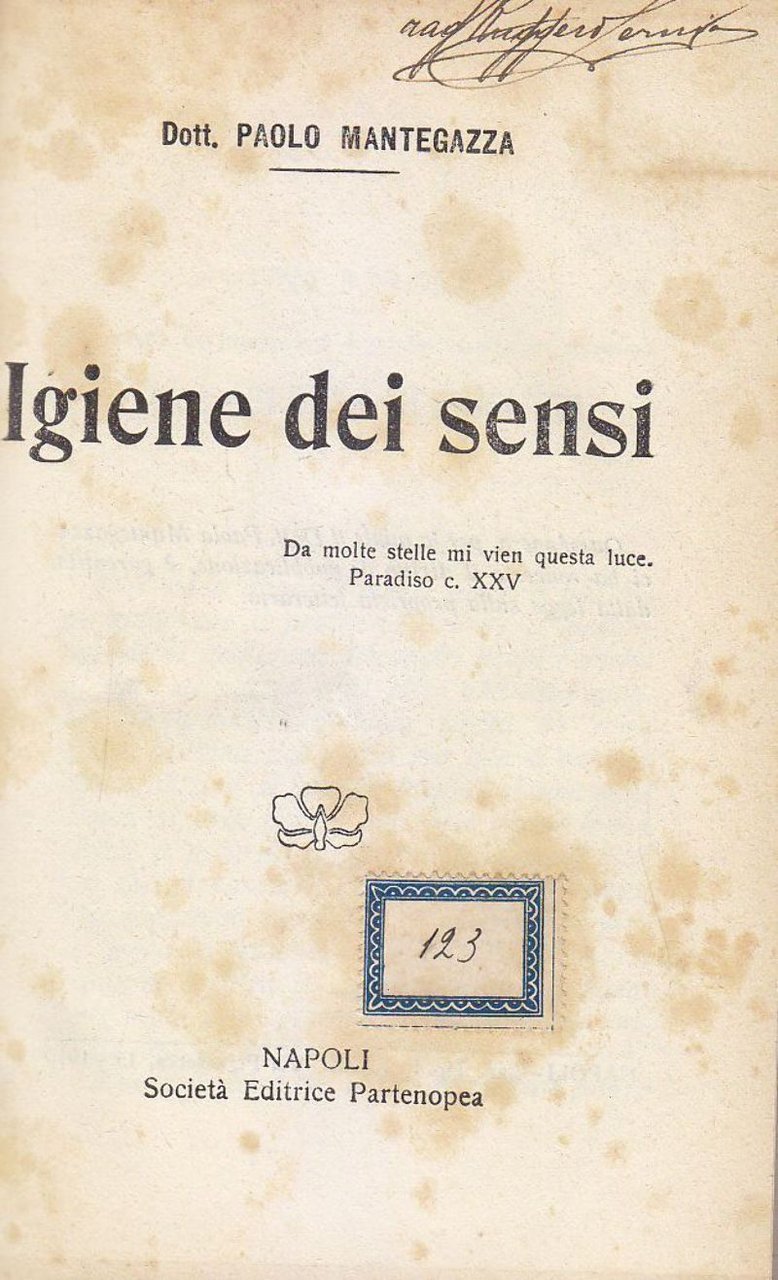 IGIENE DEI SENSI di Paolo Mantegazza 1910 Societa’ Editrice Partenopea …