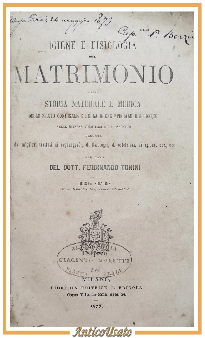 IGIENE E FISIOLOGIA DEL MATRIMONIO di Ferdinando Tonini 1877 Brigola …