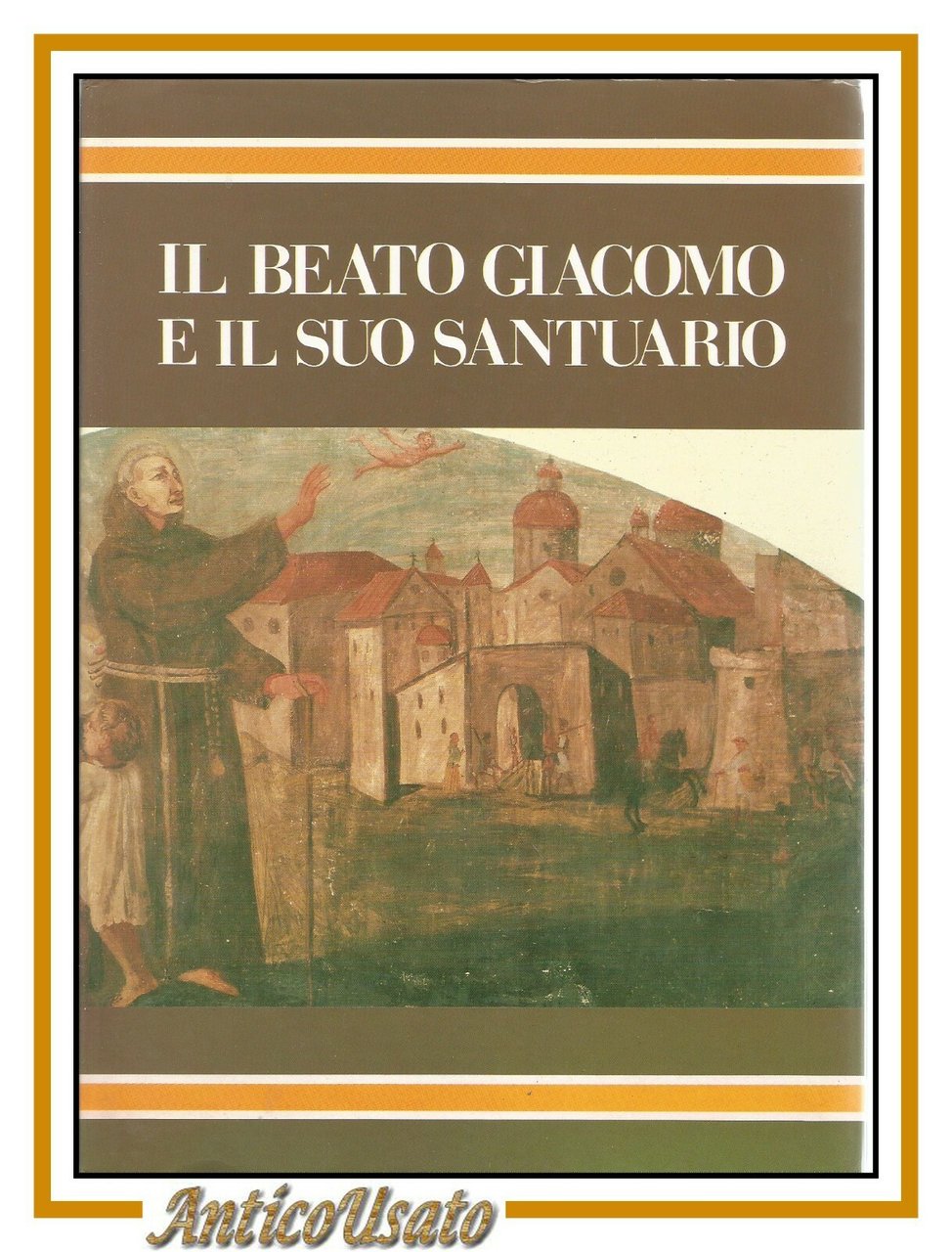 IL BEATO GIACOMO E IL SUO SANTUARIO tavole schedario volume …