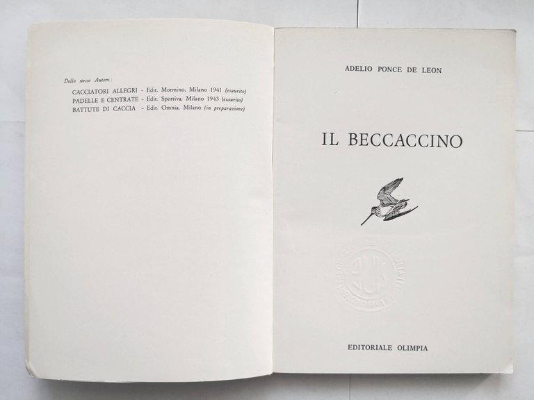 IL BECCACCINO di Adelio Ponce De Leon 1961 Olimpia libro …