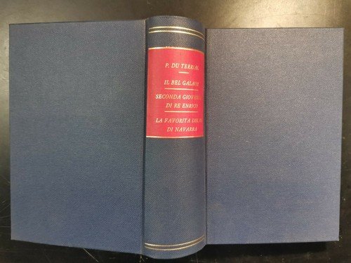 IL BEL GALAOR LA SECONDA GIOVENTU' DI RE ENRICO Ponson …