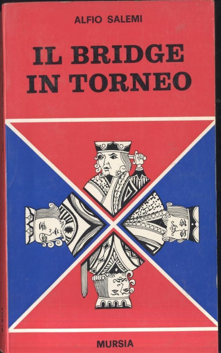 IL BRIDGE IN TORNEO di Alfio Salemi - Mursia I …