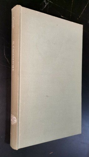 IL CACCIATORE di Carlo Cassola 1964 Einaudi prima I edizione …