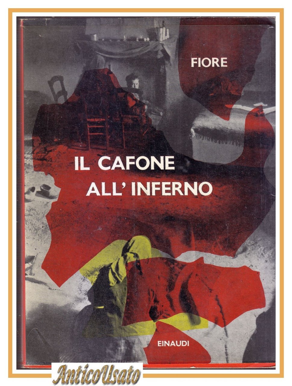 IL CAFONE ALL'INFERNO di Tommaso Fiore 1956 Einaudi I edizione …