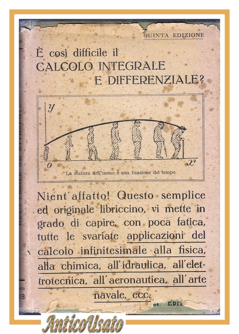 IL CALCOLO DIFFERENZIALE ED INTEGRALE di Gustavo Bessiere 1943 Hoepli …