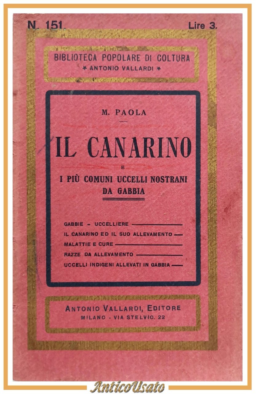IL CANARINO di Paola 1934 Antonio Vallardi libro comuni uccelli …