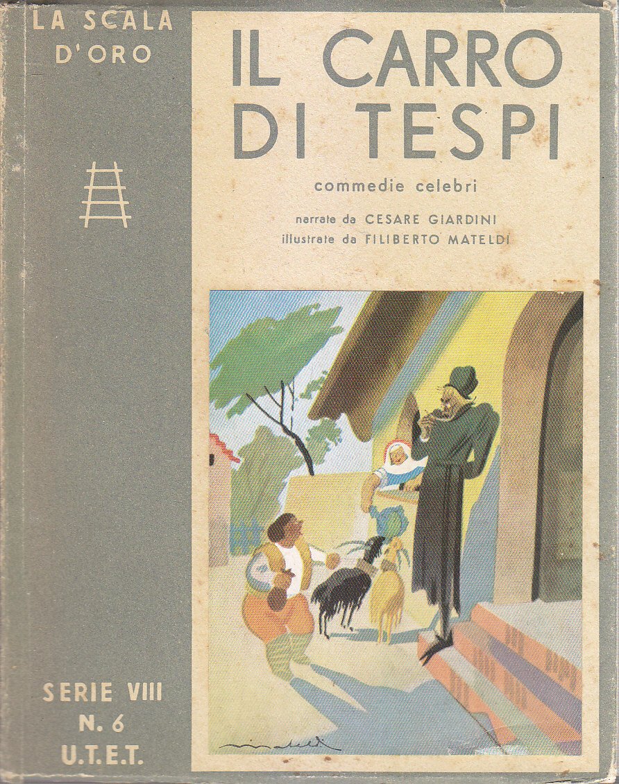 IL CARRO DI TESPI commedie celebri Cesare Giardini 1952 UTET …