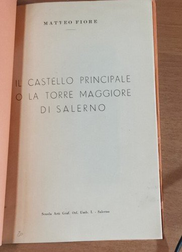 IL CASTELLO PRINCIPALE O LA TORRE MAGGIORE DI SALERNO Matteo …
