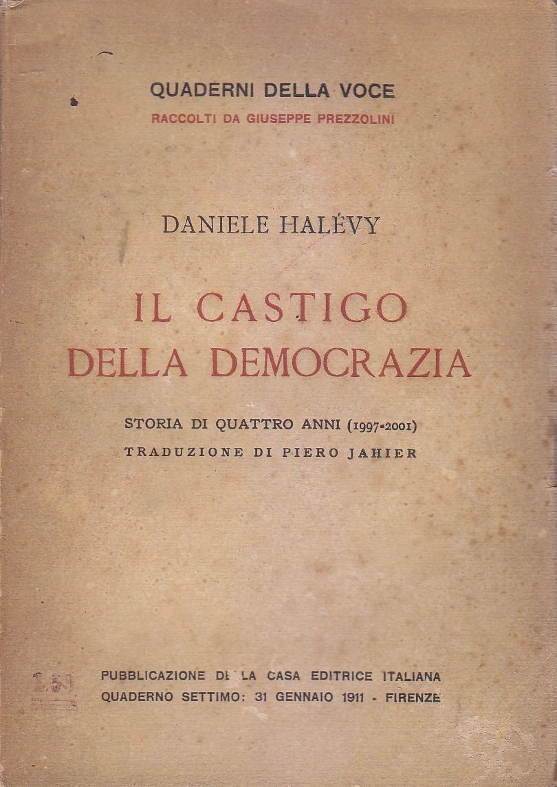 IL CASTIGO DELLA DEMOCRAZIA di Daniele Halevy 1911 quaderni voce …