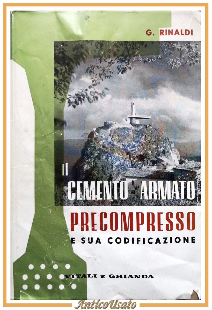 IL CEMENTO ARMATO PRECOMPRESSO E SUA CODIFICAZIONE di Rinaldi 1962 …