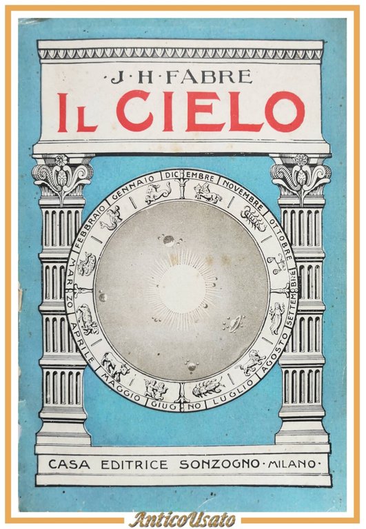 IL CIELO di J H Fabre  Sonzogno Libro astronomia letture lezioni cosmografia