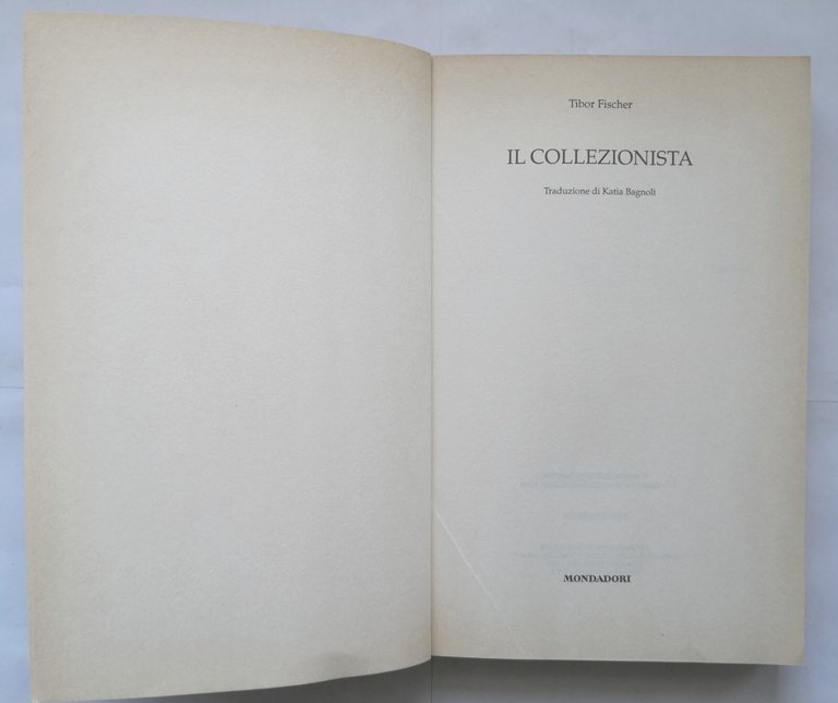 IL COLLEZIONISTA di Tibor Fischer 1998 Mondadori Romanzo Libro